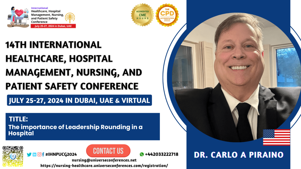 Mr. Carlo A Piraino_14th International Healthcare, Hospital Management, Nursing, and Patient Safety Conference