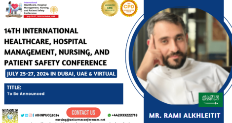 MR. RAMI ALKHLEITIT_14th International Healthcare, Hospital Management, Nursing, and Patient Safety Conference