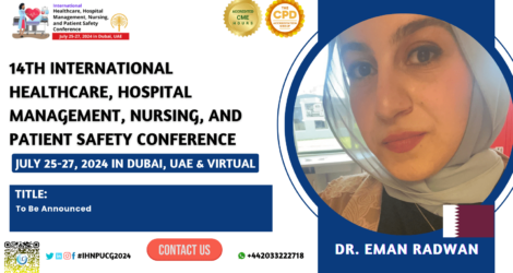 Dr. Eman Radwan_14th International Healthcare, Hospital Management, Nursing, and Patient Safety Conference
